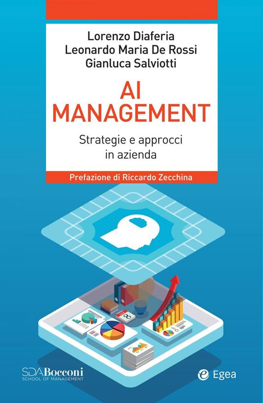 AI management. Strategie e approcci in azienda - Lorenzo Diaferia,Leonardo Maria De Rossi,Gianluca Salviotti - copertina