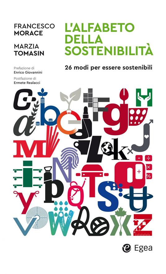 L' alfabeto della sostenibilità. 26 modi di essere sostenibili - Francesco Morace,Marzia Tomasin - copertina