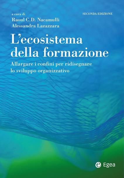 L'ecosistema della formazione. Allargare i confini per ridisegnare lo sviluppo organizzativo - copertina