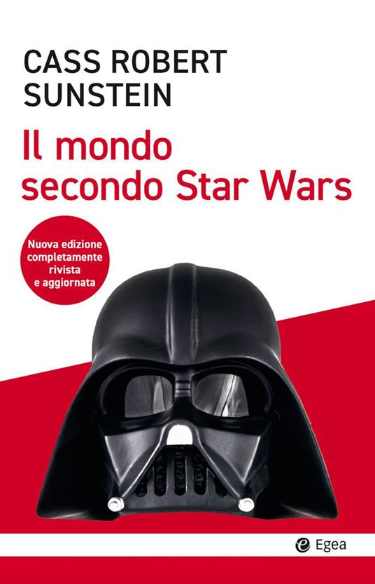 Il mondo secondo Star Wars. Nuova ediz. - Cass R. Sunstein - copertina