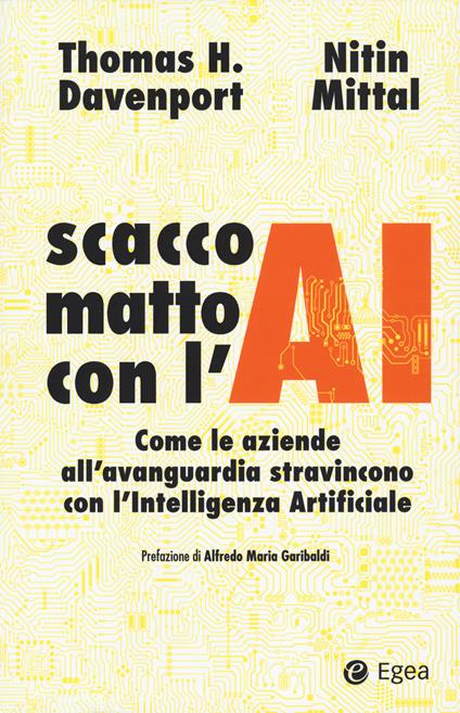 Scacco matto con l'AI. Come le aziende all’avanguardia stravincono con l’intelligenza artificiale - Thomas H. Davenport,Nitin Mittal - copertina