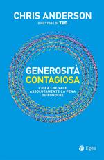 Generosità contagiosa. L'idea che vale che vale assolutamente la pena diffondere