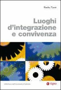 Luoghi d'integrazione e convivenza - Emilio Tanzi - copertina
