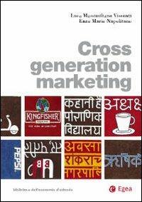 Cross generation marketing - Luca Massimiliano Visconti,Enzo Mario Napolitano - copertina