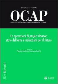 OCAP. Osservatorio sul cambiamento delle amministrazioni pubbliche (2009). Vol. 1: Le operazioni di project finance. Stato dell'arte e indicazioni per il futuro. - copertina