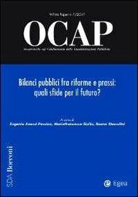 OCAP. Osservatorio sul cambiamento delle amministrazioni pubbliche (2011). Vol. 1: Bilanci pubblici fra riforme e prassi: quali sfide per il futuro?. - copertina