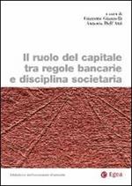 Il ruolo del capitale tra regole bancarie e disciplina societaria