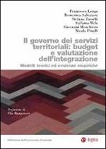 Governo dei servizi territoriali: budget e valutazione dell'integrazione. Modelli teorici ed evidenze empiriche