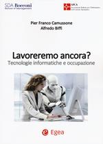 Lavoreremo ancora? Tecnologie informatiche e occupazione