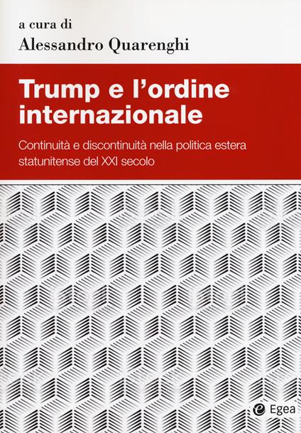 Trump e l'ordine internazionale. Continuità e discontinuità nella politica estera statunitense del XXI secolo - copertina