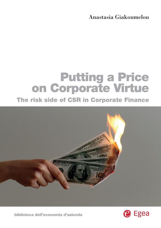 Putting a price on corporate virtue. The risk side of CSR in corporate finance - Anastasia Giakoumelou - copertina