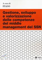 Gestione, sviluppo e valorizzazione delle competenze del middle management del SSN