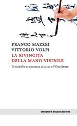 La rivincita della mano visibile. Il modello economico asiatico e l'Occidente