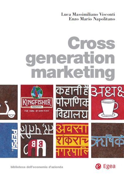 Cross generation marketing - Enzo Mario Napolitano,Luca Massimiliano Visconti - ebook