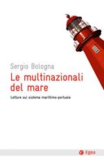 Le multinazionali del mare. Letture sul sistema marittimo-portuale