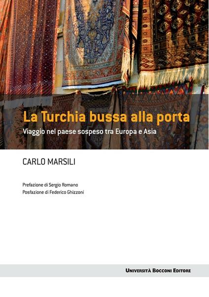 La Turchia bussa alla porta. Viaggio nel paese sospeso tra Europa e Asia - Carlo Marsili - ebook