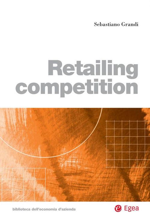 Retailing competition - Sebastiano Grandi - ebook