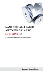 Il riscatto. L'Italia e l'industria internazionale