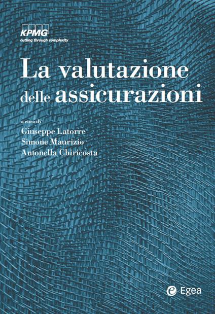 La valutazione delle assicurazioni - Antonella Chiricosta,Giuseppe Latorre,Simone Maurizio - ebook