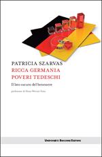 Ricca Germania poveri tedeschi. Il lato oscuro del benessere