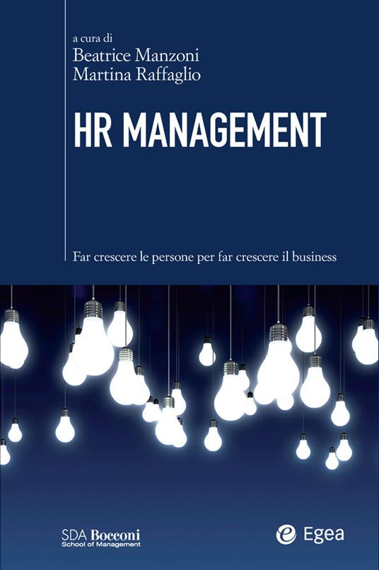 HR management. Far crescere le persone per far crescere il business - Beatrice Manzoni,Martina Raffaglio - ebook