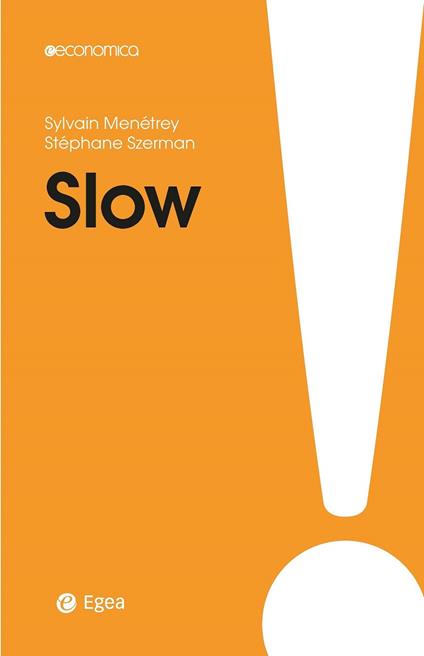 Slow - Sylvain Menétrey,Stéphane Szerman,E. Zuffada - ebook