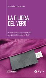 La filiera del vero. Contraffazione e autenticità dei prodotti Made in Italy