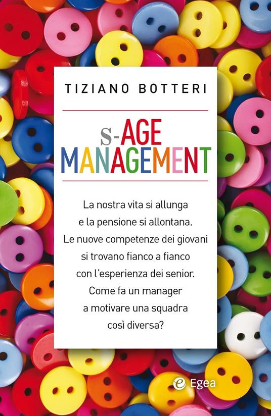 S-Age management. Gestire con saggezza generazioni diverse - Tiziano Botteri - ebook