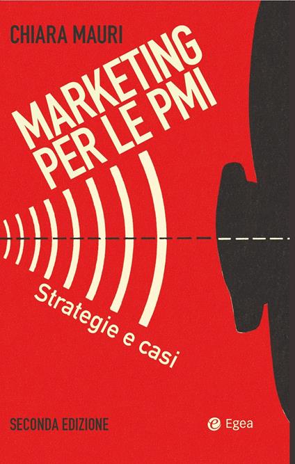 Marketing per le PMI. Strategie e casi - Chiara Mauri - ebook