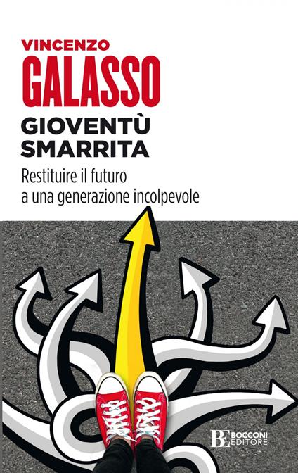 Gioventù smarrita. Restituire il futuro a una generazione incolpevole - Vincenzo Galasso - ebook