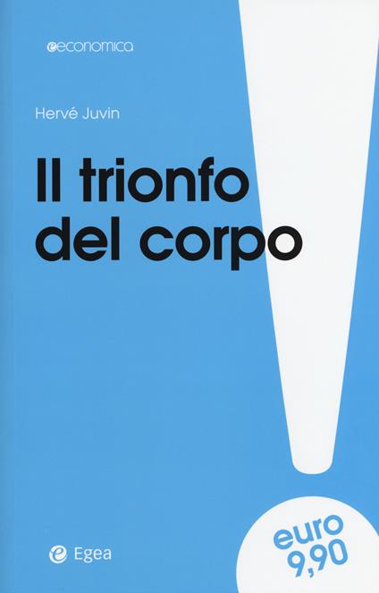 Il trionfo del corpo - Hervé Juvin - copertina