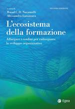 L' ecosistema della formazione. Allargare i confini per ridisegnare lo sviluppo organizzativo