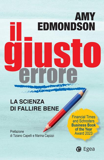 Il giusto errore. La scienza del fallire bene - Amy Edmondson - ebook