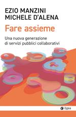 Fare assieme. Una nuova generazione di servizi pubblici collaborativi