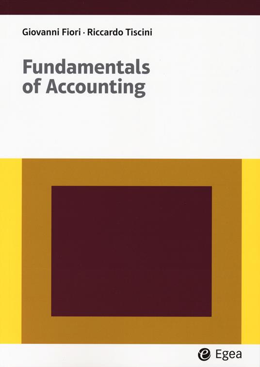 Fundamentals of accounting - Giovanni Fiori,Riccardo Tiscini - copertina