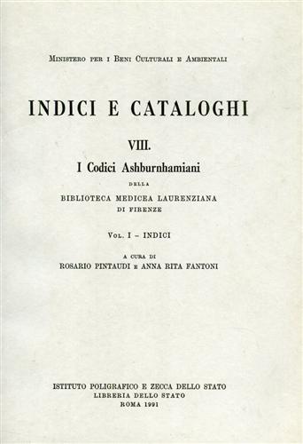 I codici ashburnhamiani della Biblioteca mediceo-laurenziana di Firenze. Vol. 1: Indici. - Rosario Pintaudi,Anna Rita Fantoni - copertina