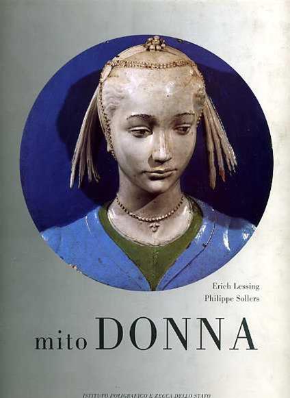 Mito donna - Erich Lessing,Philippe Sollers - copertina