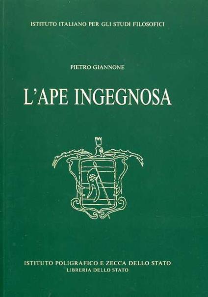 Ape ingegnosa ovvero raccolta di varie osservazioni sopra le opere di natura e dell'arte - Pietro Giannone - copertina