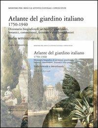 Atlante del giardino italiano. Dizionario biografico di architetti, giardinieri, botanici, committenti, letterati e altri protagonisti - copertina