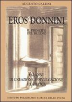 Eros Donnimi, il principe del bulino