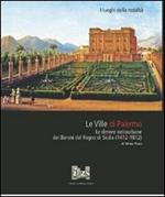 Le ville di Palermo. Le dimore extraurbane dei baroni del Regno di Sicilia (1412-1812)