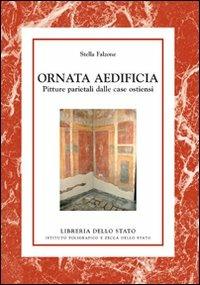 Ornata aedificia. Pitture parietali delle case ostiensi - Stella Falzone - copertina