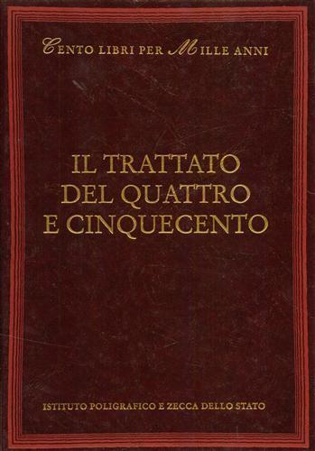 Il trattato del Quattro e Cinquecento - Corrado Bologna - 2