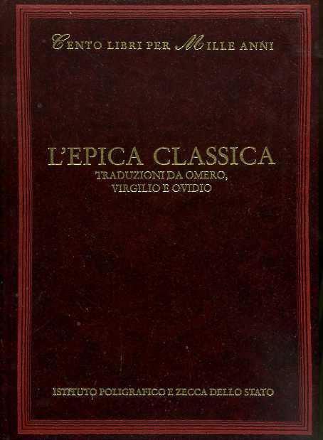 L' epica classica. Traduzioni da Omero, Virgilio e Ovidio - Luigi E. Rossi - copertina