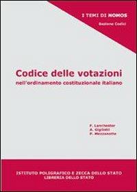 Codice delle votazioni nell'ordinamento costituzionale italiano - Fulco Lanchester,Alessandro Gigliotti,Paolo Mezzanotte - copertina