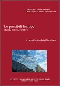 Le possibili Europe. Storia, diritti, conflitti - Matteo Luigi Napolitano - copertina