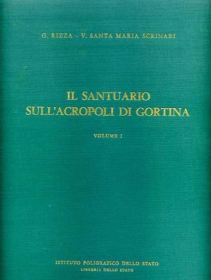 Il santuario sull'Acropoli di Gortina - G. Rizza,M. Valnea Scrinari Santa - copertina