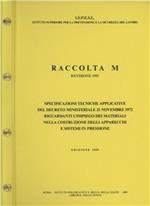 Raccolta M. Specificazioni tecniche applicative del DM 21 novembre 1972 riguardanti l'impiego dei materiali nella costruzione degli apparecchi a pressione