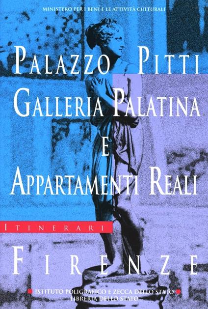 Palazzo Pitti. Galleria Palatina e appartamenti reali, Firenze - Marco Chiarini,Serena Padovani - copertina