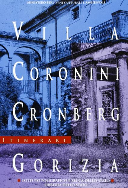 Palazzo Coronini-Cronberg, Gorizia - Beatrice Di Colloredo Toppani,Lucia Pillon - copertina
